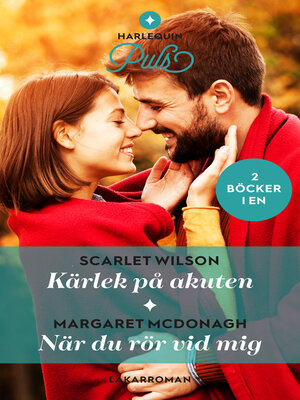 cover image of Kärlek på akuten / När du rör vid mig